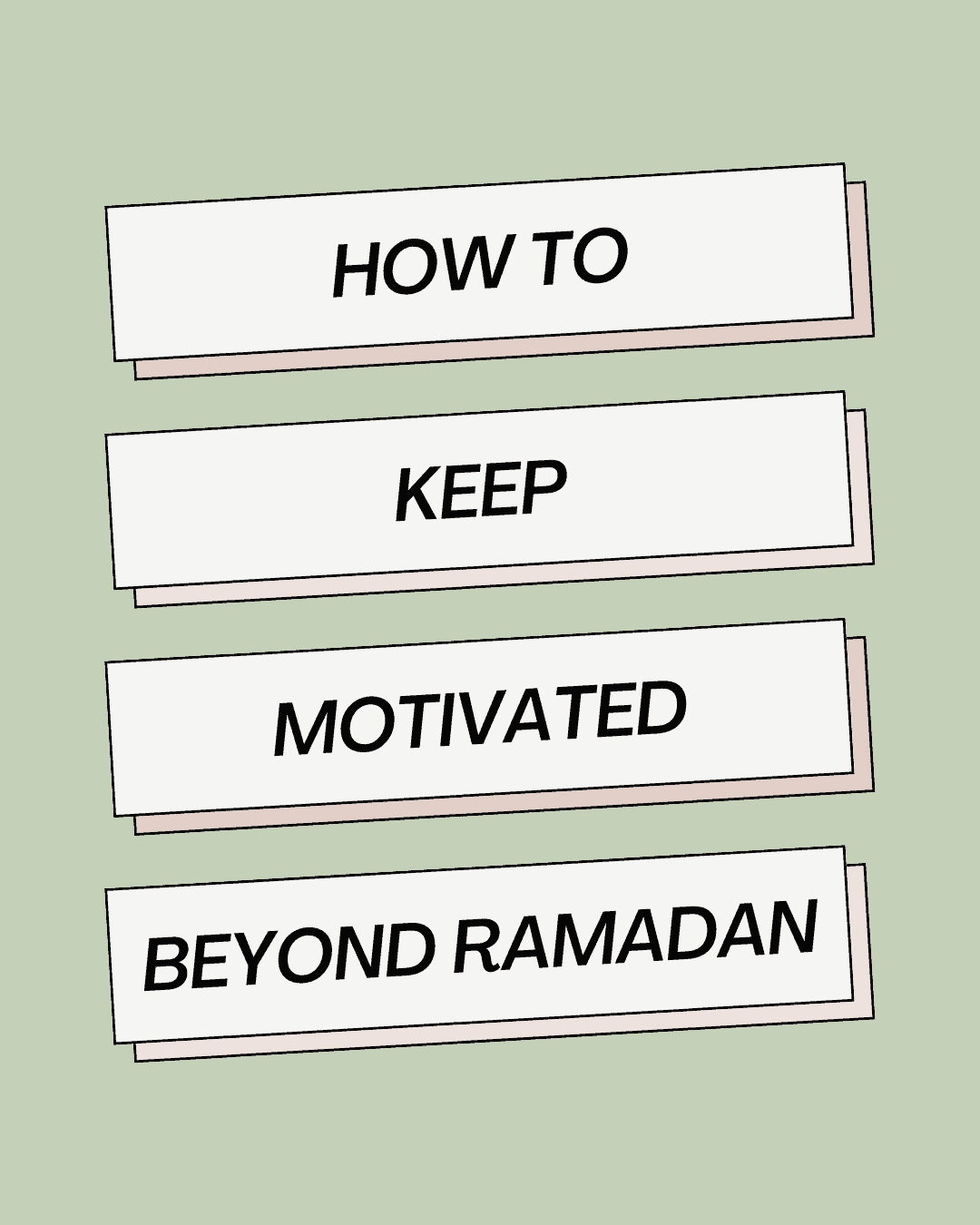 Keeping motivated beyond Ramadan