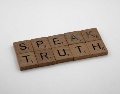 Do not be afraid to speak the truth or defend the truth