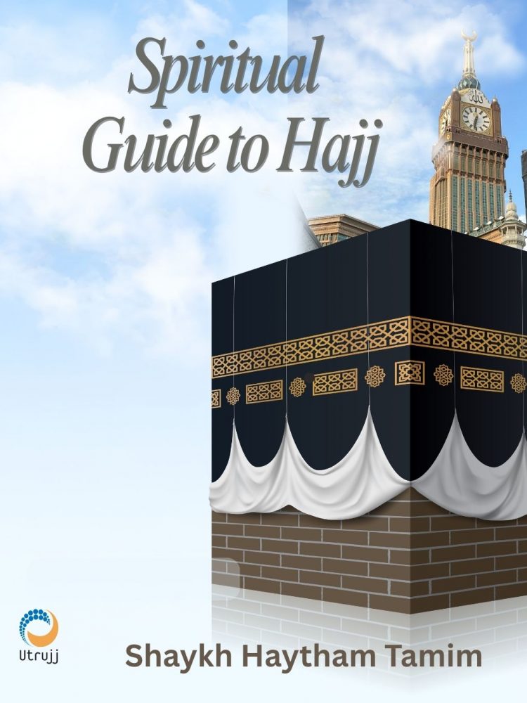 Spiritual Dimensions of Haj