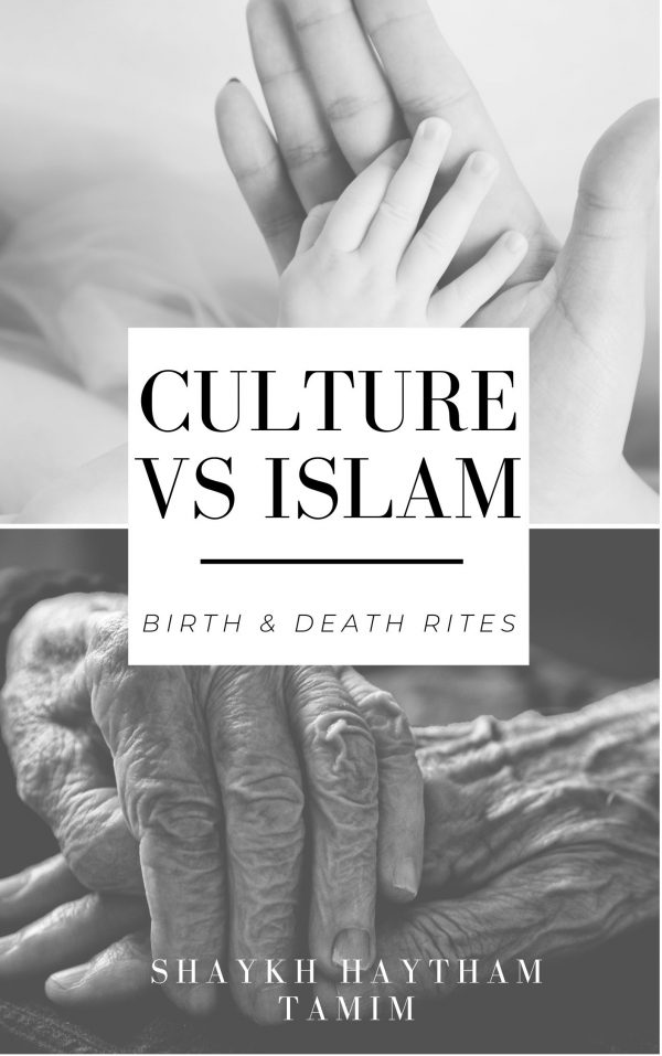 Culture vs Islam: Birth and Death Rites