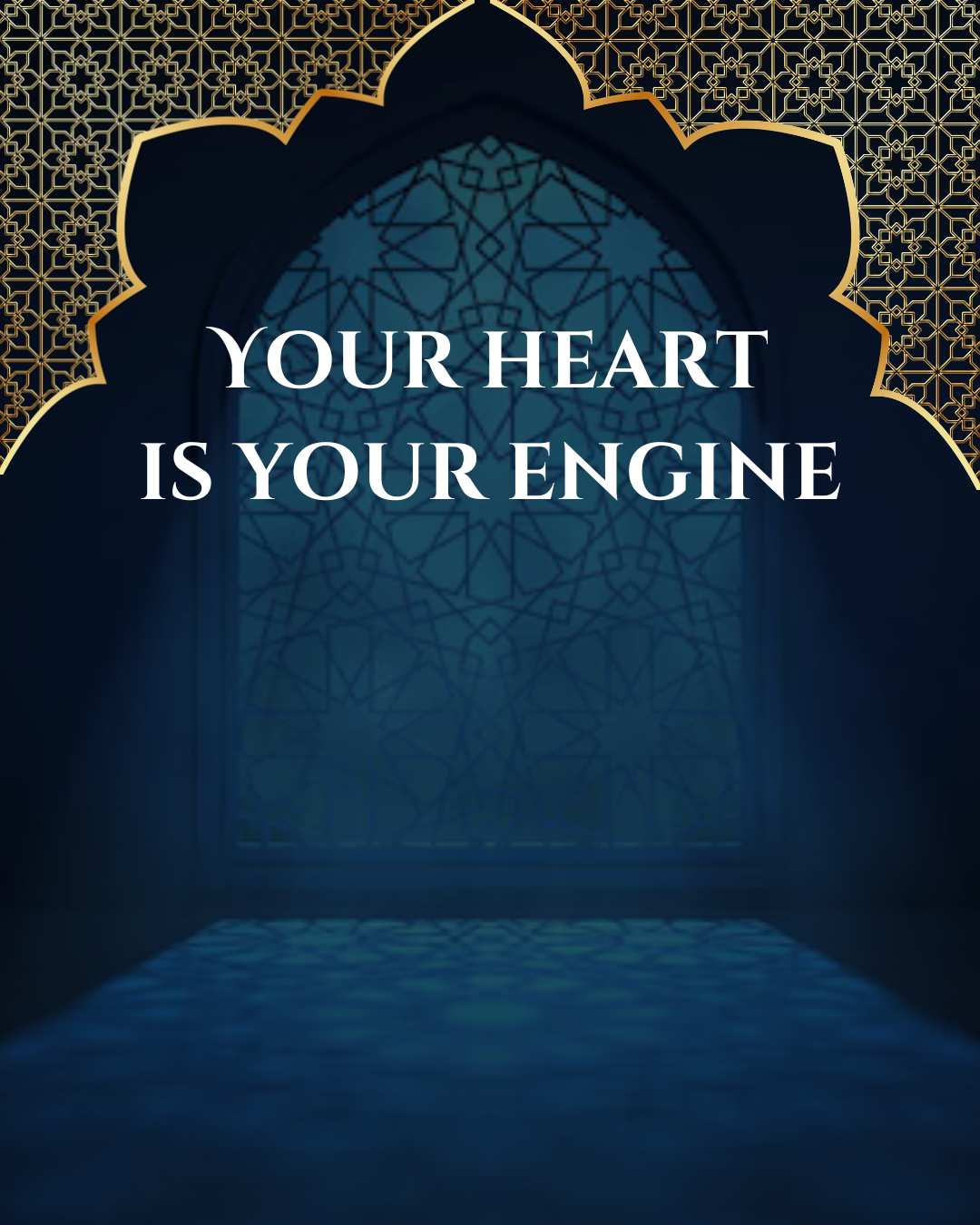 Your heart is your engine