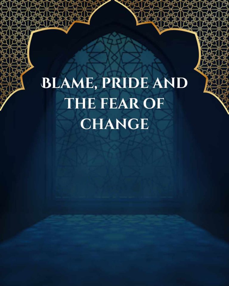 Blame, pride and the fear of change