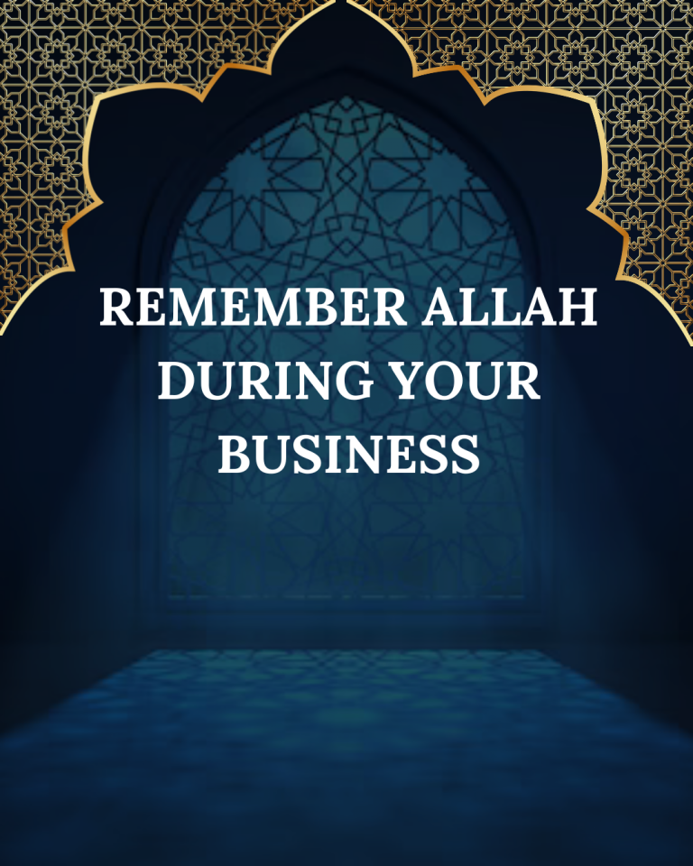 Remember Allah during your business