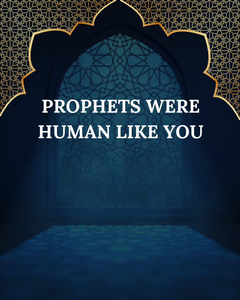 Prophets were human like you