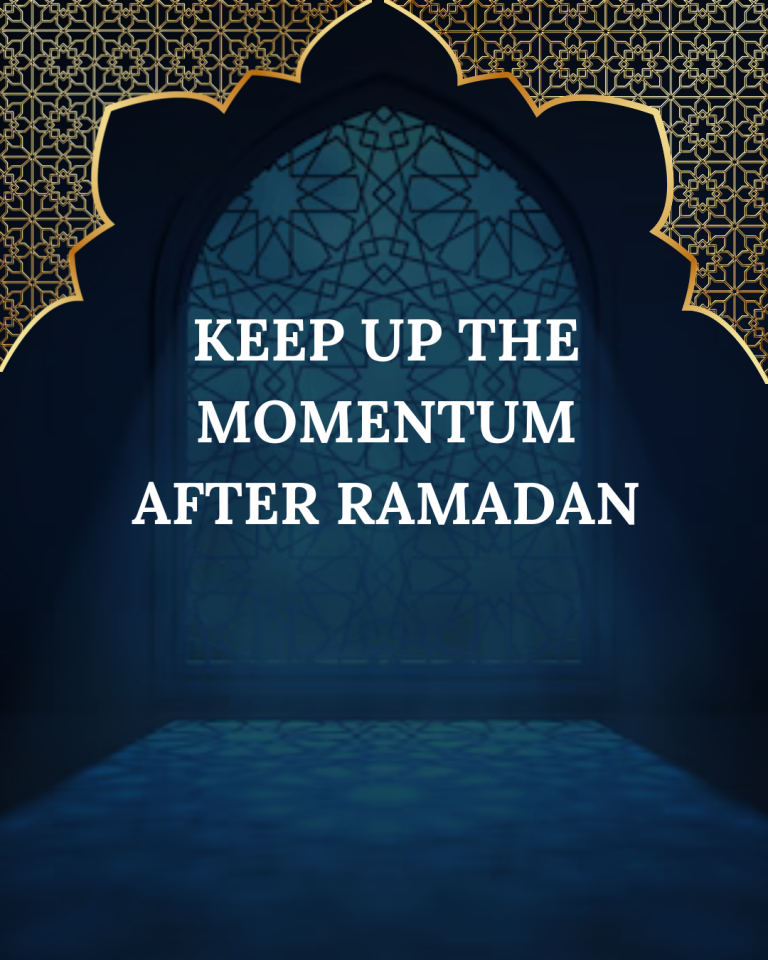 Keep up the momentum after Ramadan