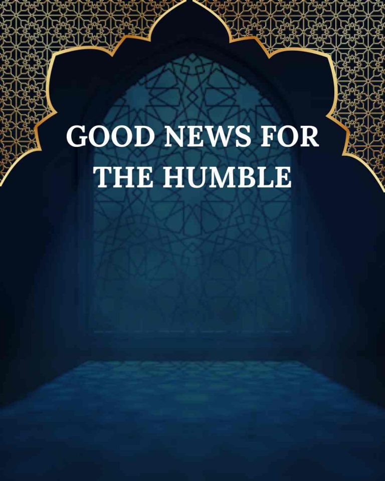 Good news for the humble