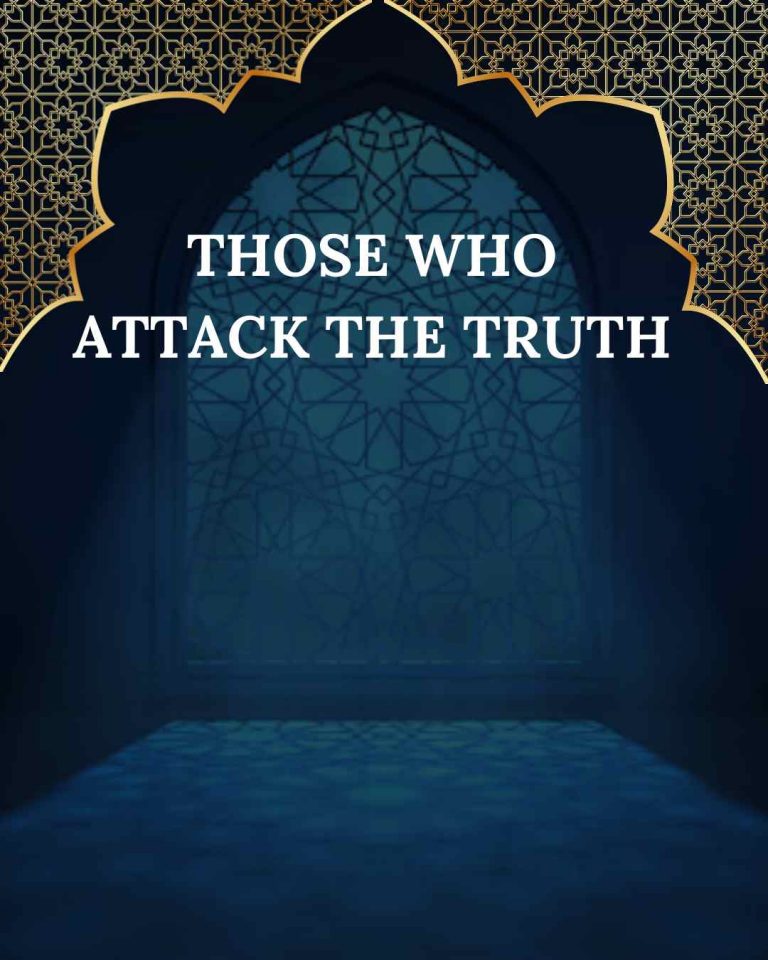 People who attack the truth