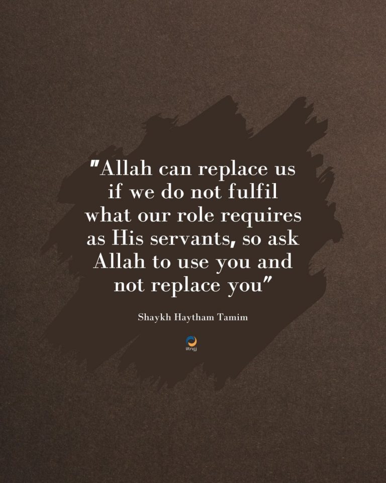 Being used in Allah’s service without being replaced