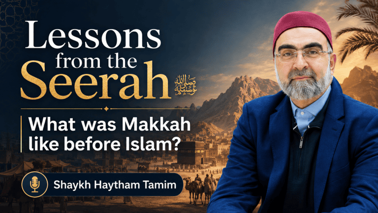 Lessons from the Seerah 3 – Makkan society